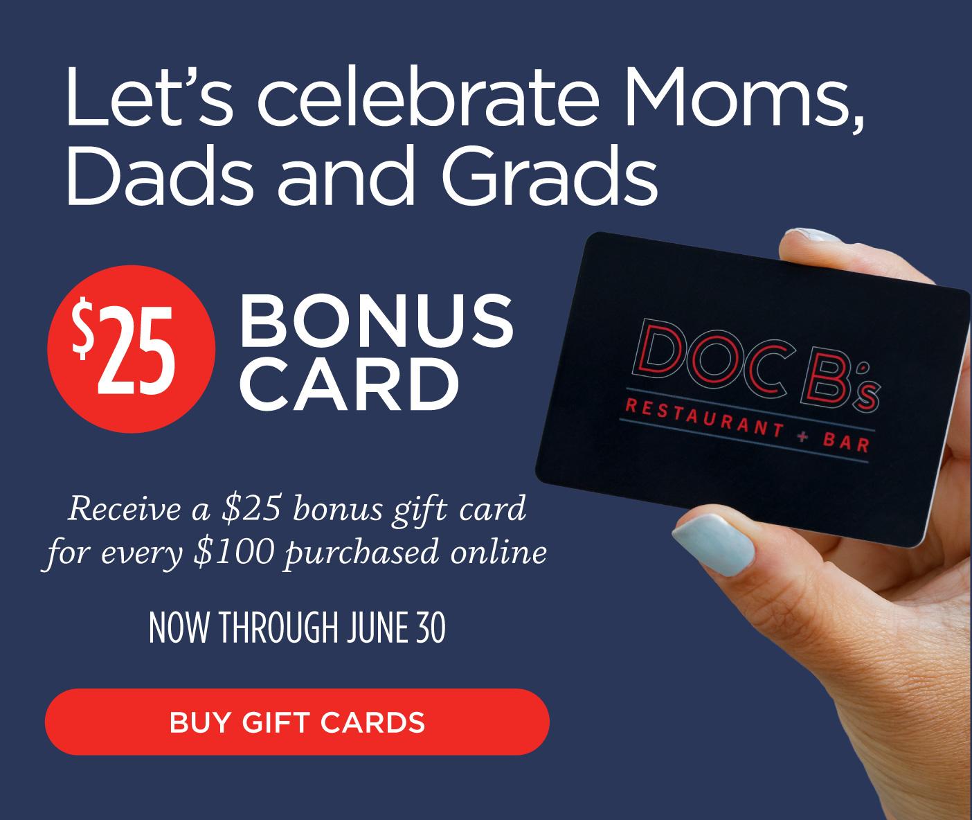 Bonus $25 for every $100 in gift card purchases