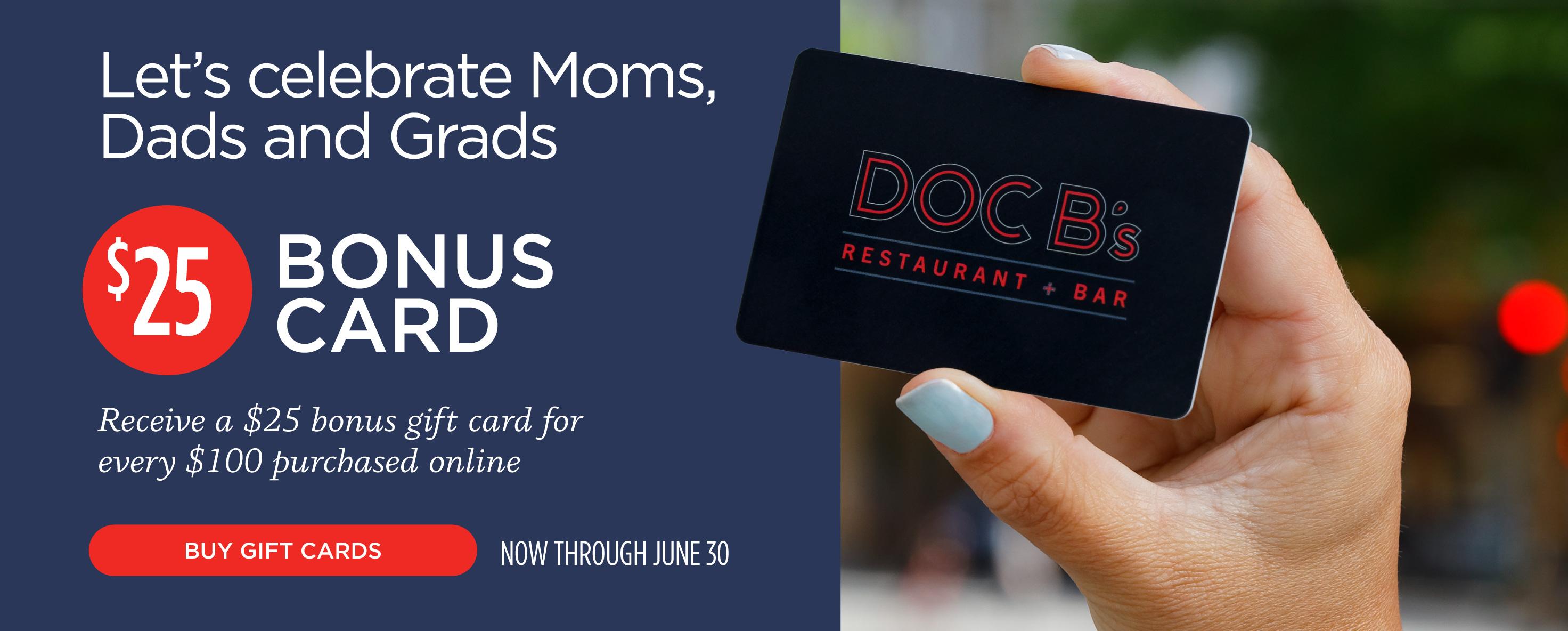 Bonus $25 for every $100 in gift card purchases